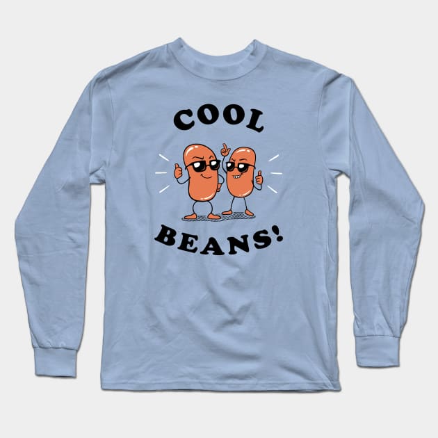 Cool Beans Long Sleeve T-Shirt by dumbshirts